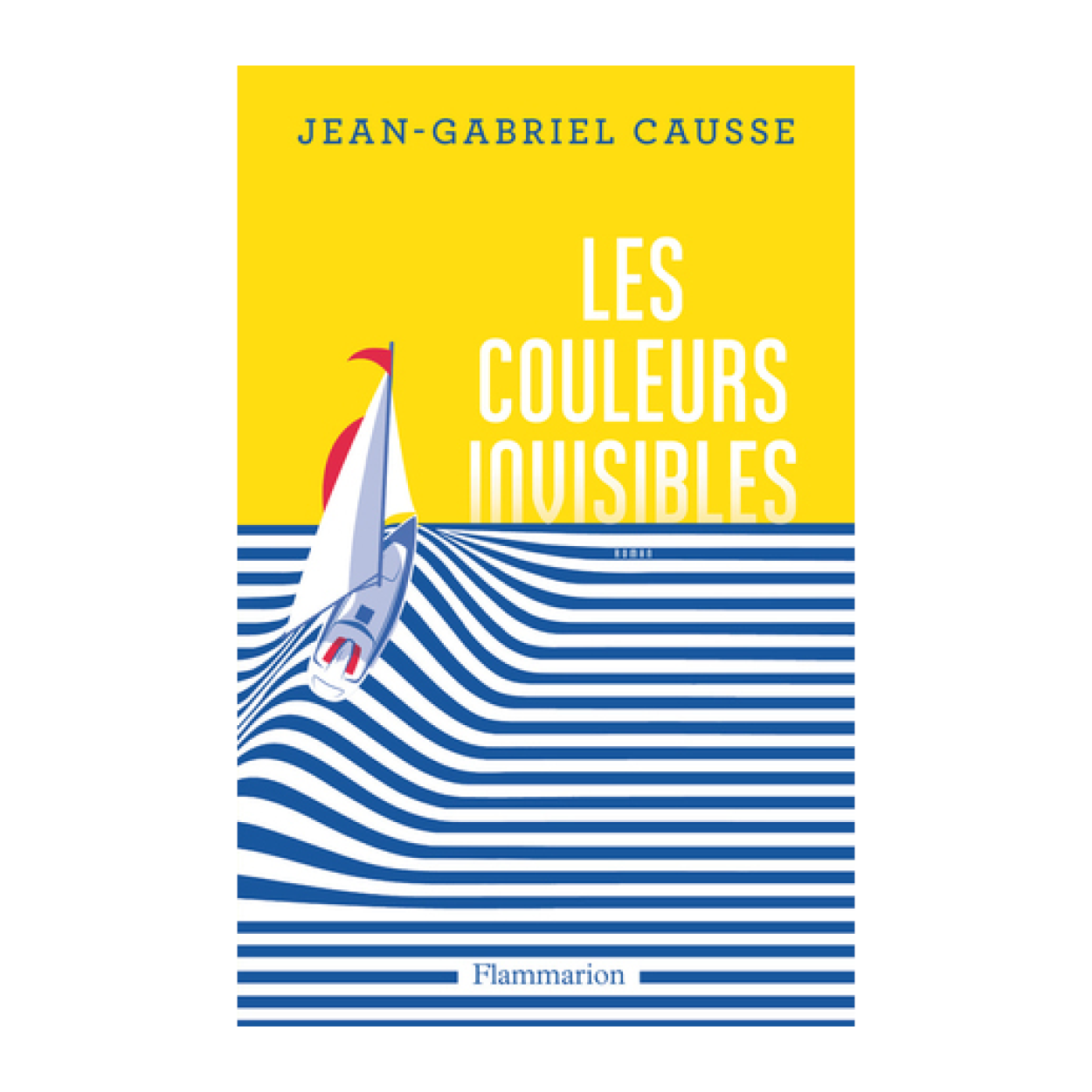 Jean Gabriel Causse les couleurs invisibles Flammarion